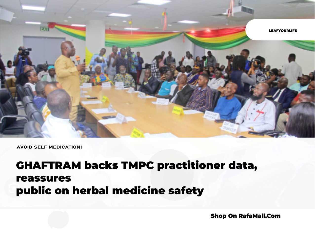 GHAFTRAM backs TMPC practitioner data, reassures public on herbal medicine safety