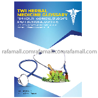 TWI HERBAL MEDICINE GLOSSARY