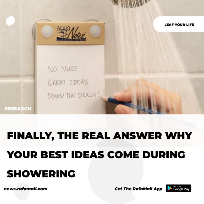 Finally, the real answer why your best ideas come during showering