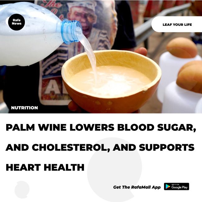 Palm wine lowers blood sugar, and cholesterol, and supports heart