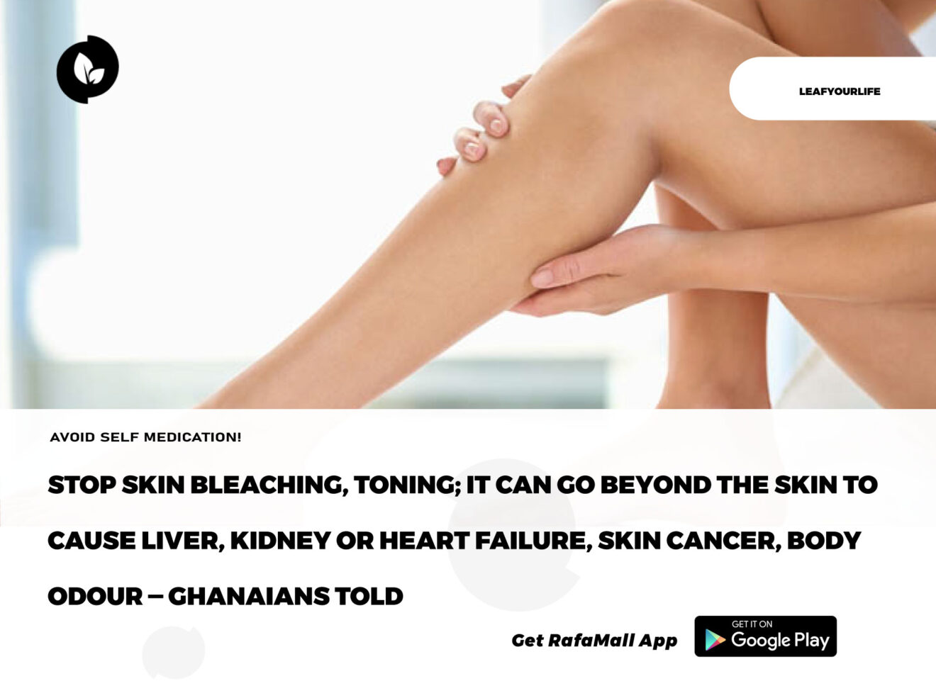 Stop skin bleaching, and toning; it can go beyond the skin to cause