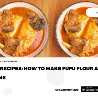 DIY Recipes: How to make fufu flour at home