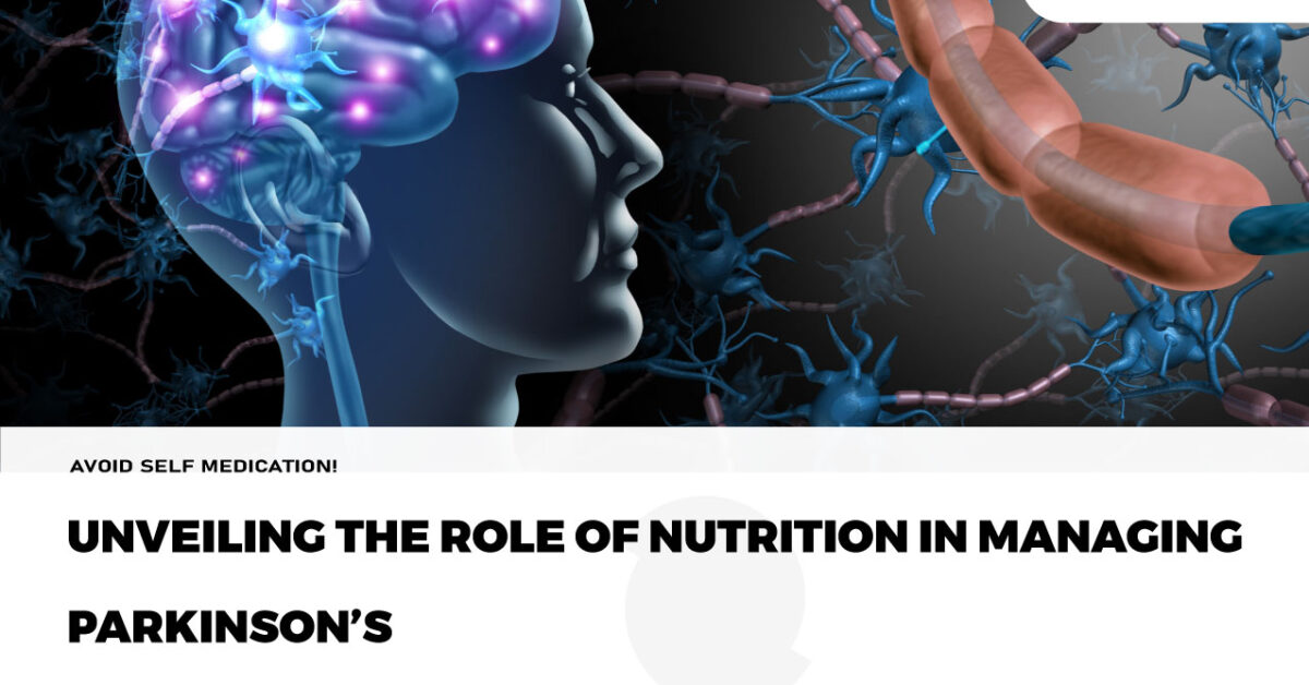 Unveiling the Role of Nutrition in Managing Parkinson’s - Rafamall