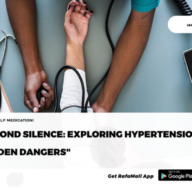 Beyond Silence: Exploring Hypertension’s Hidden Dangers”